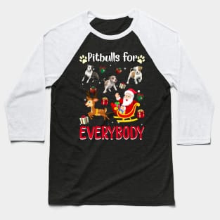 Pitbulls For Everybody Christmas For Dog Lover Baseball T-Shirt